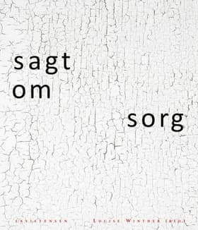 Sagt om sorg af Louise Winther