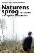 Naturens sprog af Mickey Gjerris, Cecilie Rubow, Johan Olsen, Jesper Theilgaard, Rasmus Ejrnæs og Morten D. D. Hansen