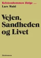 Vejen, sandheden og livet af Lars Muhl