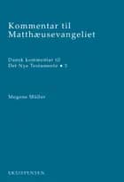 Kommentar til Matthæusevangeliet af Mogens Müller