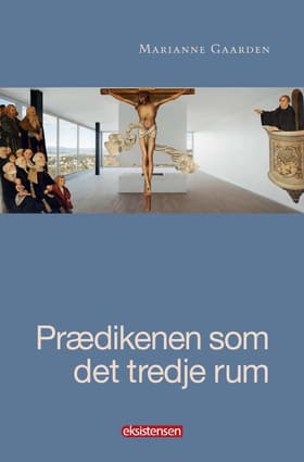 Prædikenen som det tredje rum af Marianne Gaarden