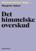 Det himmelske overskud af Margrete Auken