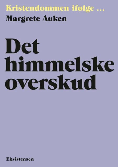 Det himmelske overskud af Margrete Auken