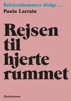 Rejsen til hjerterummet af Paula Larrain