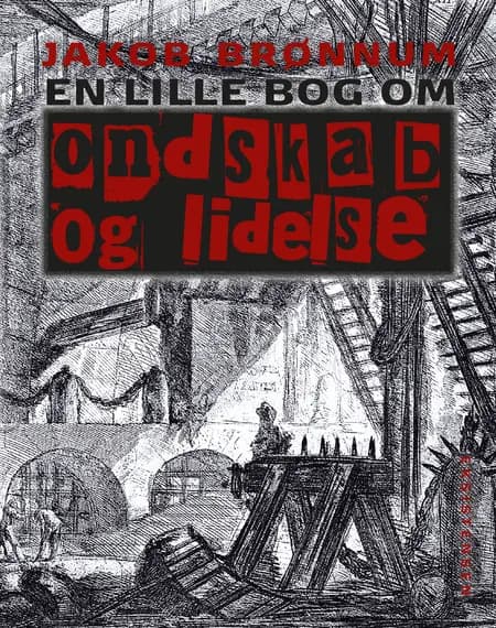 En lille bog om ondskab og lidelse af Jakob Brønnum