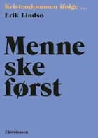 Menneske først af Erik Lindsø
