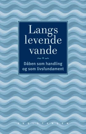 Langs levende vande af Tine Illum