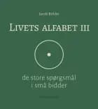Livets alfabet III af Jacob  Birkler