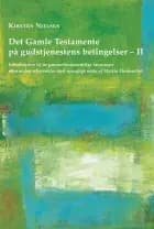 Det Gamle Testamente på gudstjenestens betingelser II