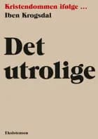 Det utrolige af Iben Krogsdal