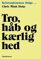 Tro, håb og kærligjed af Chris Minh Doky