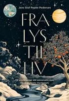 Fra lys til liv af Jens Olaf Pepke Pedersen