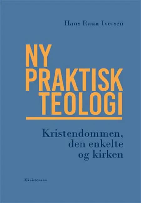 Ny praktisk teologi af Hans Raun Iversen