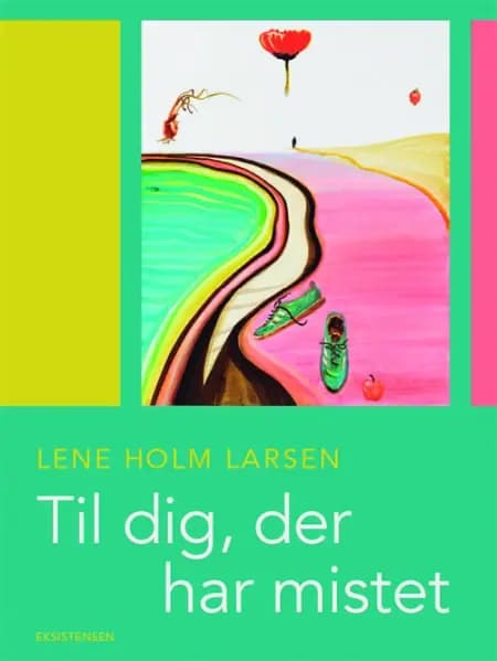 Til dig, der har mistet af Lene Holm Larsen