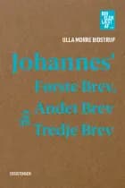 Johannes' Første Brev, Andet Brev og Tredje Brev af Ulla Morre Bidstrup