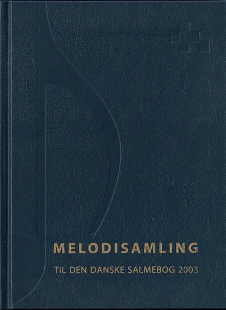 Melodisamling til Den Danske Salmebog 2003 af Ingen forfatter