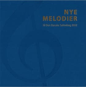 Nye melodier til Den Danske Salmebog 2002 af Ingen Forfatter