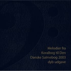 Melodier fra Koralbog til Den Danske Salmebog af Ingen Forfatter