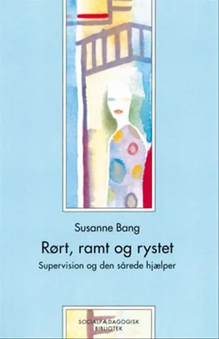 Rørt, ramt og rystet af Susanne Bang