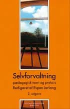 Selvforvaltning af Espen Jerlang, Svend Hesselholdt, Suzanne Ringsted, Arne Mortensen, Bent Madsen, Jan Kampmann, Elisabeth Spæt Henriksen, Adrian Bentzon, Frede Nielsen Carstens, Peter Østergaard Andersen, Gudrun Mathiassen, Ejgil Mørck og Preben Saurberg