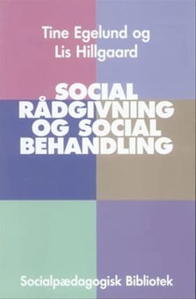 Social rådgivning og social behandling af Tine Egelund