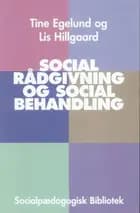 Social rådgivning og social behandling af Tine Egelund og Lis Hillgaard