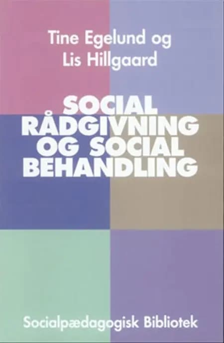 Social rådgivning og social behandling af Tine Egelund