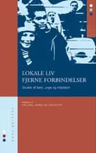 Lokale liv, Fjerne forbindelser