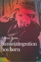 Sanseintegration hos børn af A. Jean Ayres
