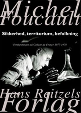 Sikkerhed, territorium, befolkning af Michel Foucault