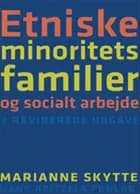 Etniske minoritetsfamilier og socialt arbejde af Marianne Skytte