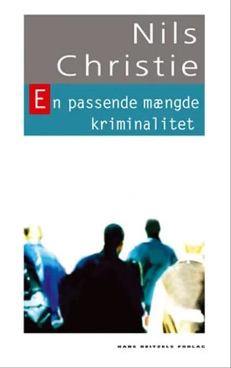 En passende mængde kriminalitet af Nils Christie
