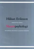 Neuropsykologi af Håkan Eriksson
