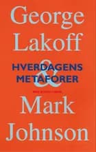Hverdagens metaforer af George Lakoff og Mark Johnson