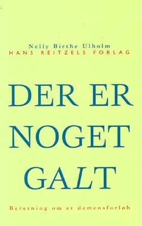 - der er noget galt af Nelly Birthe Ulholm