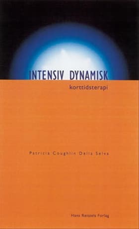 Intensiv dynamisk korttidsterapi af Patricia Coughlin Della Selva
