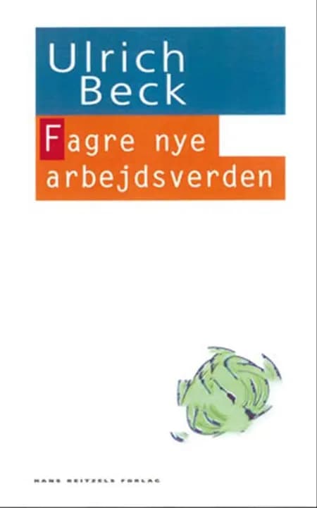 Fagre nye arbejdsverden af Ulrich Beck