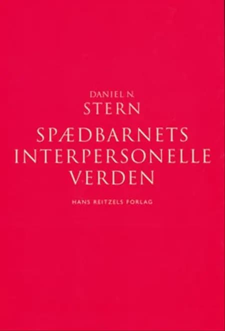 Spædbarnets interpersonelle verden af Daniel N. Stern