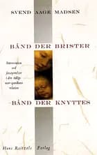 Bånd der brister - bånd der knyttes