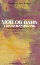 Mor og barn i ingenmandsland