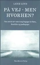 På vej - men hvorhen? af Lene Lind
