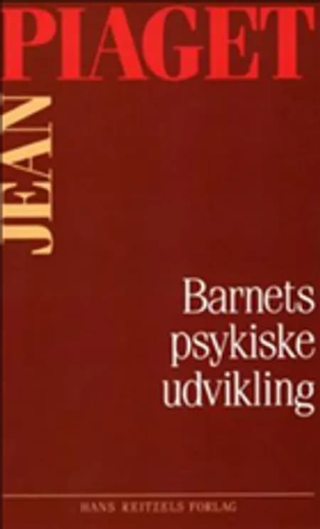 Barnets psykiske udvikling af Jean Piaget