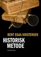 Historisk metode af Bent Egaa Kristensen