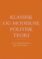 Klassisk og moderne politisk teori af Georg Sørensen, Jens Blom-Hansen og Kenneth Thue Nielsen