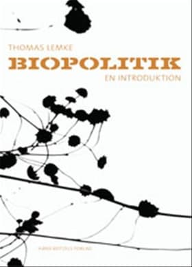 Biopolitik af Thomas Lemke