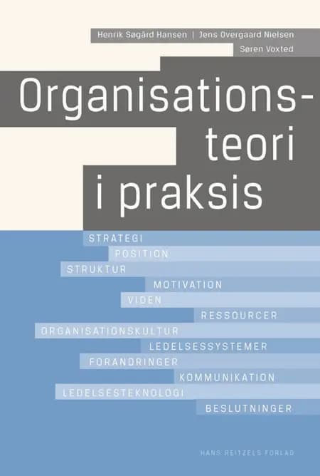 Organisationsteori i praksis af Jens Overgaard Nielsen