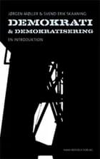 Demokrati og demokratisering af Jørgen Møller og Svend-Erik Skaaning