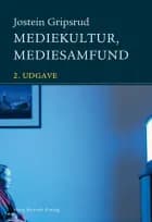 Mediekultur, mediesamfund af Jostein Gripsrud