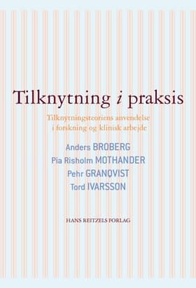 Tilknytning i praksis af Anders Broberg