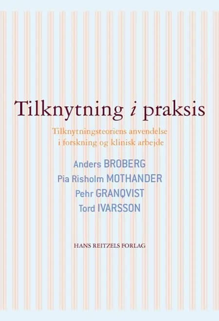 Tilknytning i praksis af Pia Risholm Mothander
